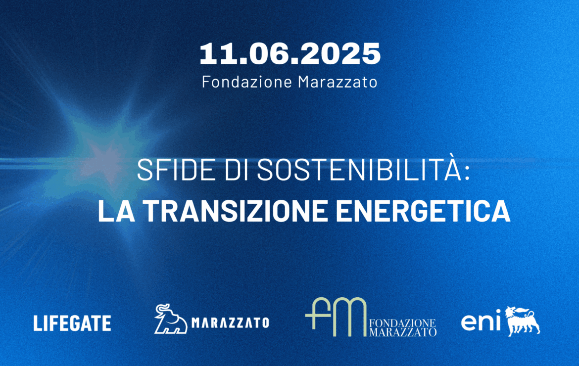 Sfide di sostenibilità: la transizione energetica, l’evento 2025 con ENI e LifeGate